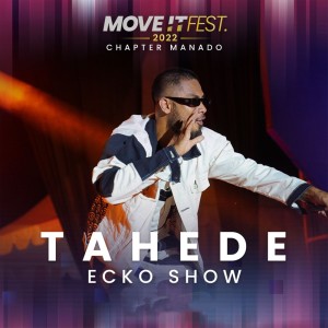 Listen to Tahede (Move It Fest 2022 Chapter Manado) song with lyrics from Ecko Show