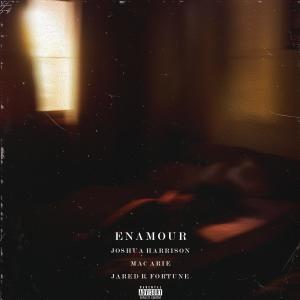 收聽Joshua Harrison的Enamour (feat. Mac Arie & Jared R. Fortune) (Explicit)歌詞歌曲