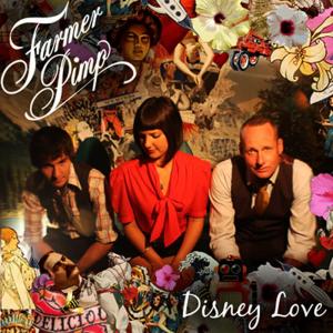 收听Farmer Pimp的Disney Love歌词歌曲