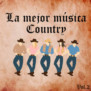 La mejor música Country Vol.2 dari Varios Artistas