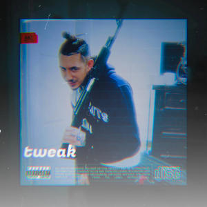 收聽GlobeTrotta的TWEAK (Explicit)歌詞歌曲