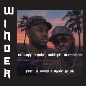 Winder的專輯Blowin' Smoke, Countin' Blessings (feat. Lil Wayne & Bryson Tiller) (Explicit)