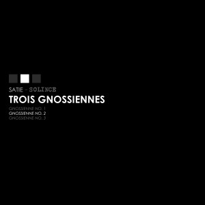 SOLINCE的專輯Gnossiennes No.2