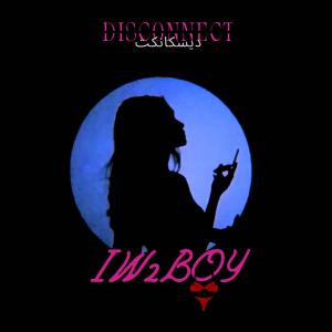 收聽Disconnect的IW2BOY歌詞歌曲