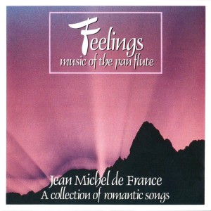 Jean Michel de France的專輯Feelings - Music Of The Pan Flute