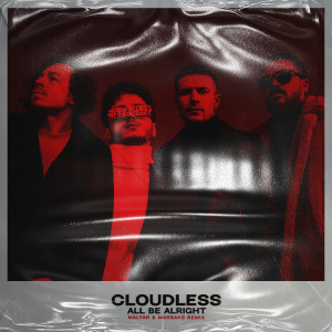 Album All be Alright (MalYar & Marbaks Remix) (Explicit) from Cloudless