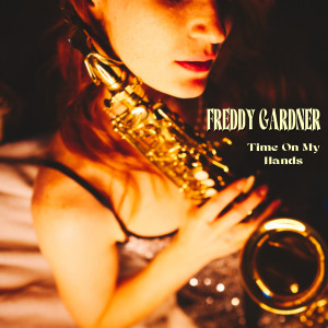 อัลบัม Time On My Hands ศิลปิน Freddy Gardner