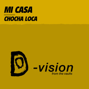Listen to Chocha Loca (Escuelita Salsa Mix) song with lyrics from Mi Casa