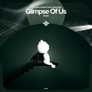 收听renewwed的Glimpse of Us - Remake Cover歌词歌曲