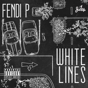 อัลบัม White Lines (Explicit) ศิลปิน Fendi P