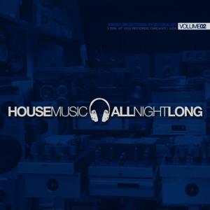 อัลบัม House Music All Night Long - Volume 2 ศิลปิน Look At You Records