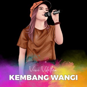ดาวน์โหลดและฟังเพลง Kembang Wangi พร้อมเนื้อเพลงจาก Vivi Voletha