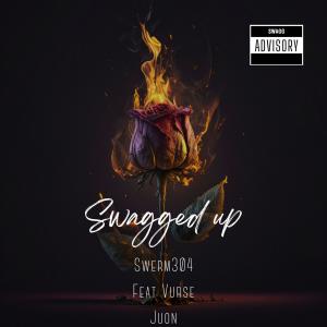 Swerm304的專輯Swagged Up (feat. Vurse Juon) (Explicit)