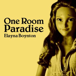 收聽Elayna Boynton的One Room Paradise (其他)歌詞歌曲