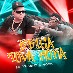 收聽VH Diniz的Briga Toda Hora (Explicit)歌詞歌曲