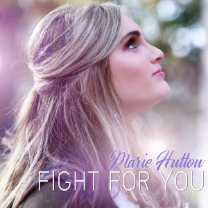 Album Fight for You from Marie Hutton