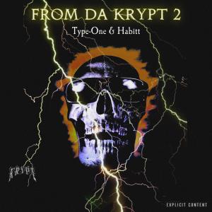 收聽TYPE-ONE的FROM DA KRYPT 2 (Explicit)歌詞歌曲