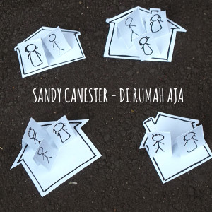 Listen to Di Rumah Aja song with lyrics from Sandy Canester
