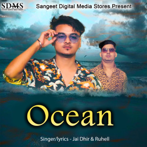 Dengarkan lagu Ocean nyanyian Jai Dhir dengan lirik
