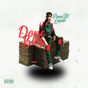 Listen to Dope Boy (Explicit) song with lyrics from Ponce De'Leioun