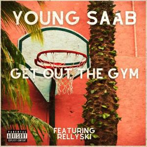 Young Saab的專輯Get Out The Gym (Explicit)