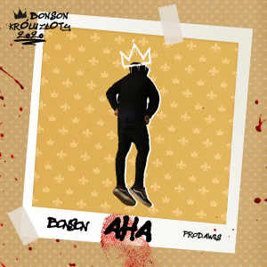 ดาวน์โหลดและฟังเพลง AHA (Explicit) พร้อมเนื้อเพลงจาก Bonson