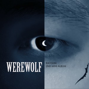 Listen to Werewolf (feat. 정진 & 우세진) (Explicit) song with lyrics from RAYGUN
