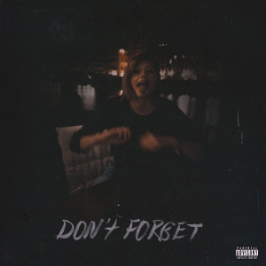 收聽No.Vel的Don't Forget (Explicit)歌詞歌曲