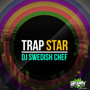ดาวน์โหลดและฟังเพลง Trap Star พร้อมเนื้อเพลงจาก Dj Swedish Chef
