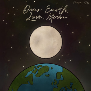 Canyon City的專輯Dear Earth, Love, Moon