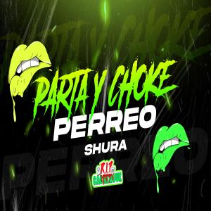 El Shura的專輯Que la Parta y la Choke (Perreo)