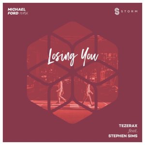Stephen Sims的專輯Losing You (Michael Ford Remix)
