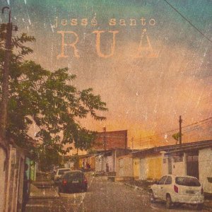 ดาวน์โหลดและฟังเพลง Rua พร้อมเนื้อเพลงจาก Jessé Santo