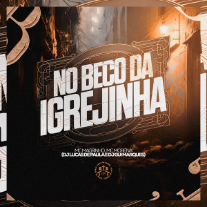 อัลบัม MTG No Beco da Igrejinha (Explicit) ศิลปิน DJ LUCAS DE PAULA