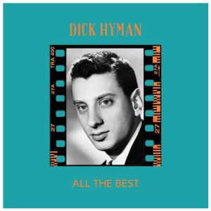 Dick Hyman的專輯All the Best