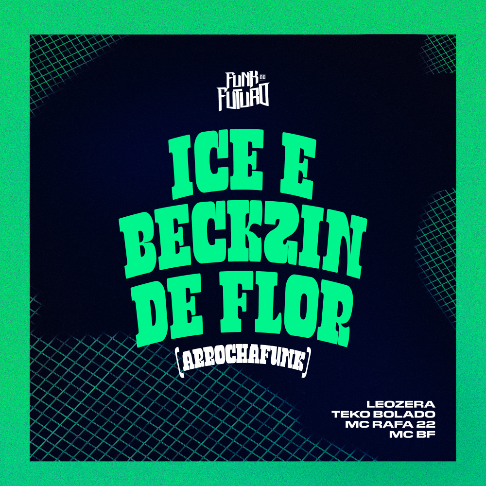Ice e Beckzin de Flor (Arrocha Funk) (Explicit)