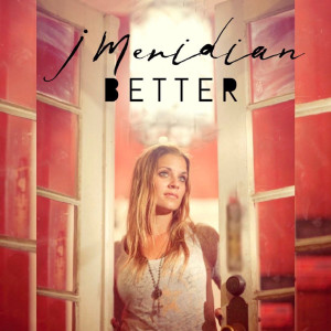 j meridian的專輯Better