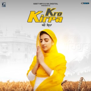 Listen to Kro Kirpa song with lyrics from PRIYA
