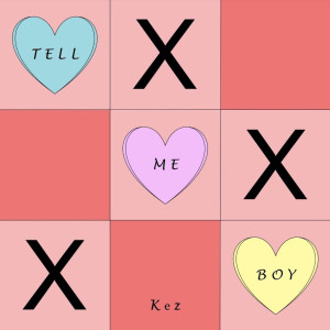 KeZ的專輯Tell Me Boy