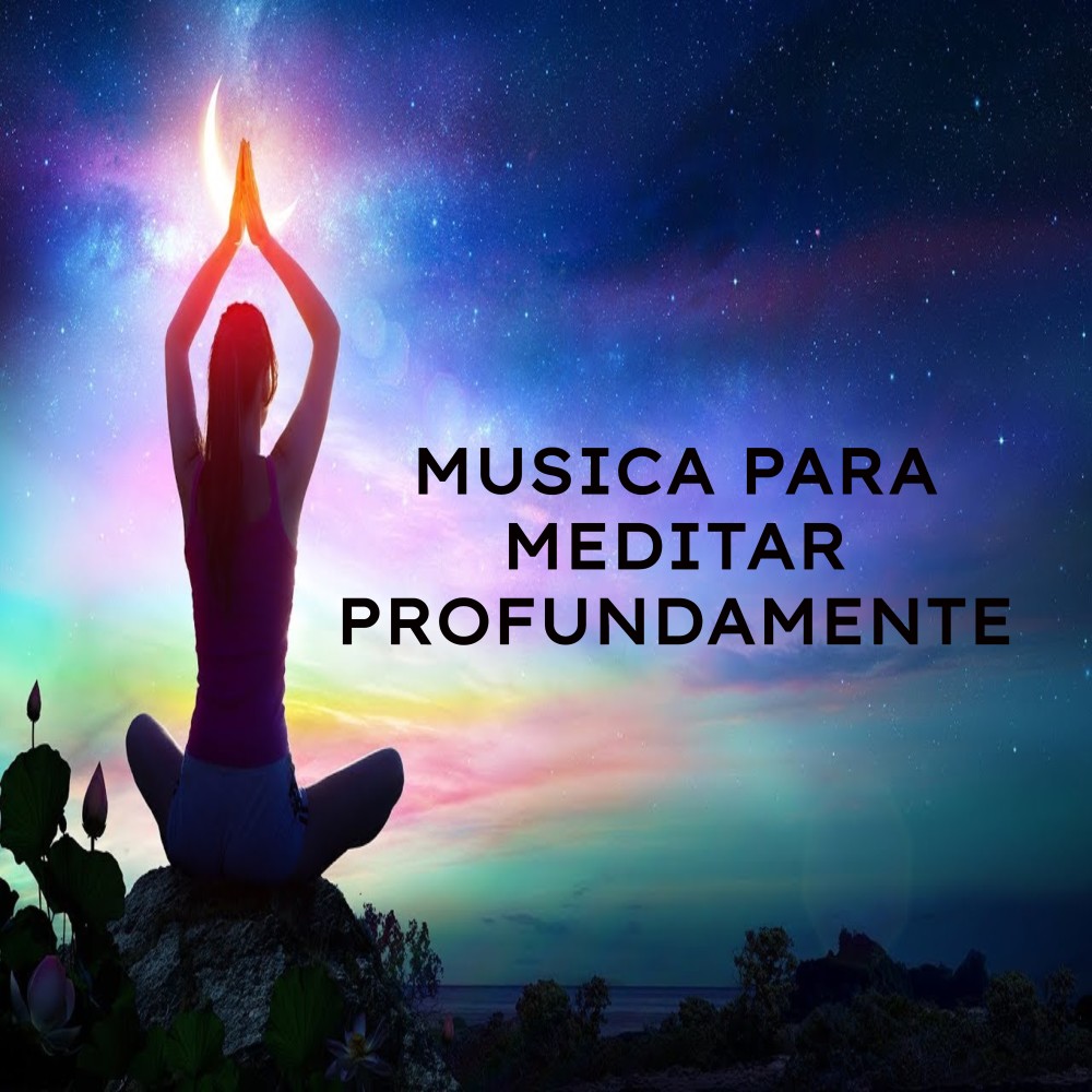 Música para meditar profundamente