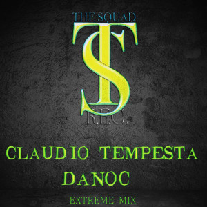 收聽Claudio Tempesta的DANOC (Extreme Mix)歌詞歌曲
