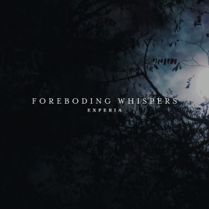 อัลบัม Foreboding Whispers ศิลปิน Experia