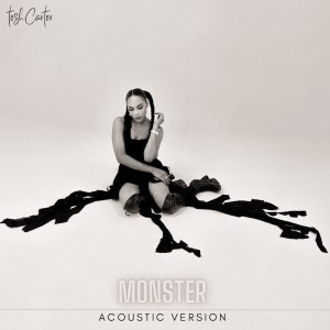 收聽Tesh Carter的Monster (Acoustic)歌詞歌曲