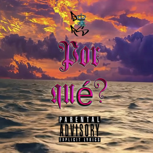 收聽Barrio Reyes的Por Qué? (Explicit)歌詞歌曲