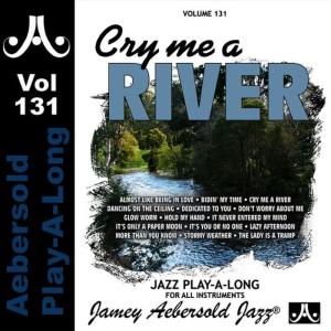 Jamey Aebersold Play-A-Long的專輯Cry Me A River - Volume 131