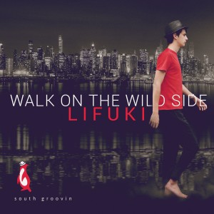 Lifuki的專輯Walk on the Wild Side