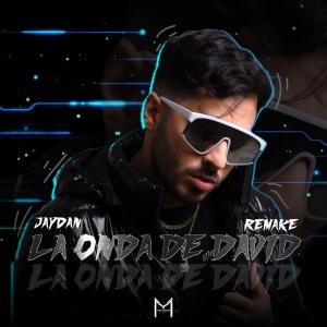 Album LA ONDA DE DAVID (REMAKE) (feat. Jaydan) [Special Version] oleh Jaydan