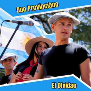 收聽Duo Provinciano的El Olvidao (Cover)歌詞歌曲