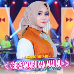 Dengarkan Bersama Bukan Maumu lagu dari Nazia Marwiana dengan lirik