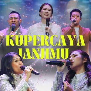 Dengarkan Kupercaya JanjiMu lagu dari Ps. Nita Setiawan dengan lirik